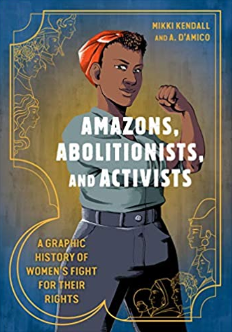 Amazons, Abolitionists, & Activists, by Mikki Kendall