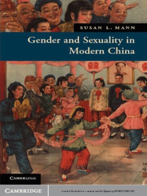 Gender & Sexuality in Modern Chinese History, by Susan Mann